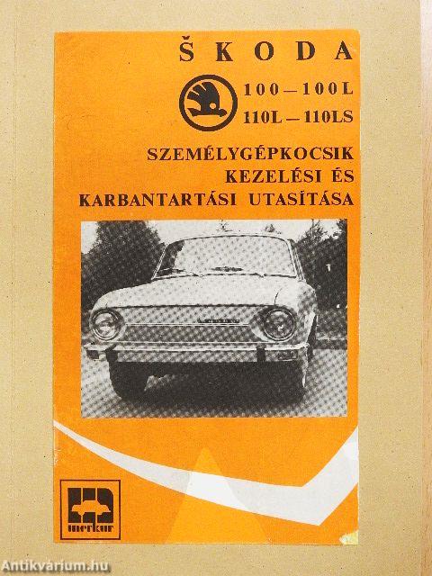 Skoda 100-100L, 110L-110LS személygépkocsik kezelési és karbantartási utasítása