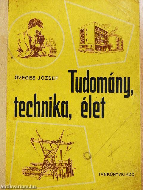 Tudomány, technika, élet