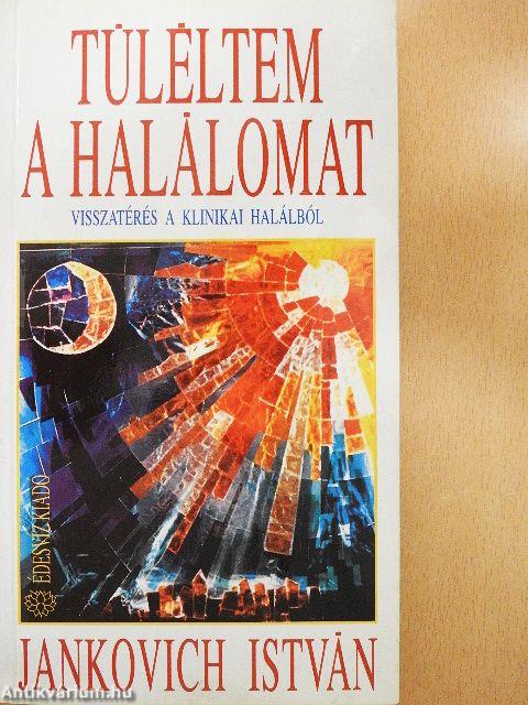Túléltem a halálomat