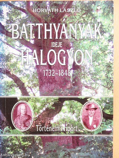 Batthyányak ideje Halogyon 1732-1848