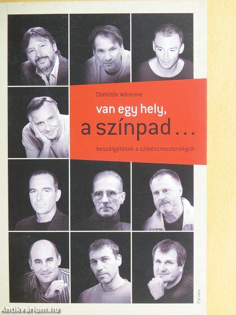 Van egy hely, a színpad...