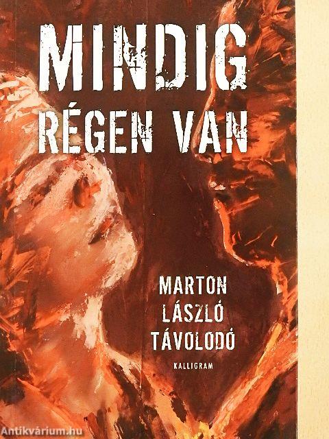 Mindig régen van