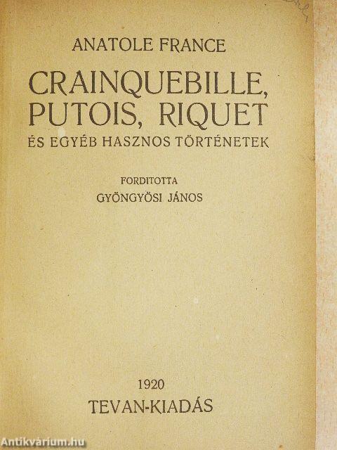 Crainquebille Putois, Riquet és egyéb hasznos történetek