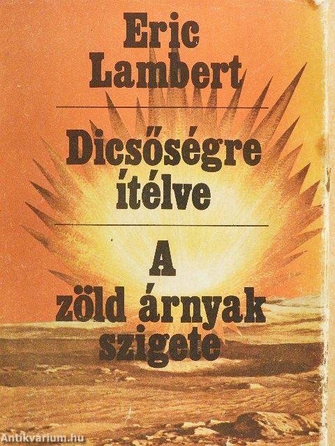 Dicsőségre ítélve/A zöld árnyak szigete