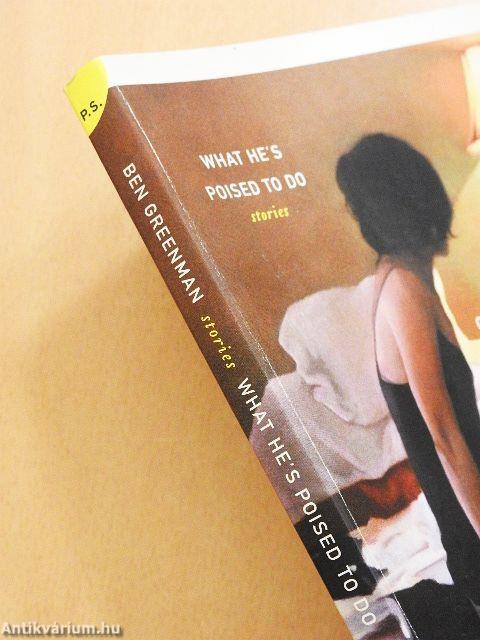 What He's Poised to Do