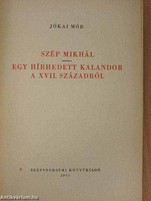 Szép Mikhál/Egy hírhedett kalandor a XVII. századból