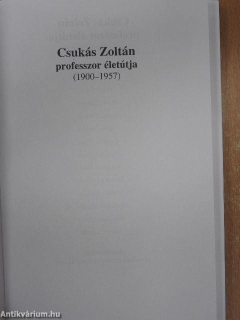 Csukás Zoltán professzor életútja