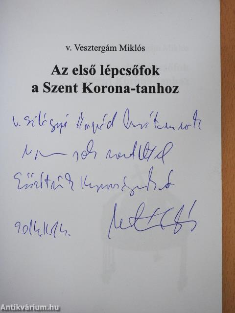 Az első lépcsőfok a Szent Korona-tanhoz (dedikált példány)