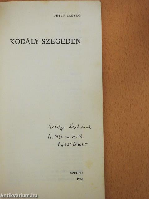 Kodály Szegeden (dedikált példány)