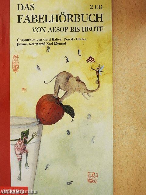 Das Fabelhörbuch von Aesop bis Heute - 2 CD-vel