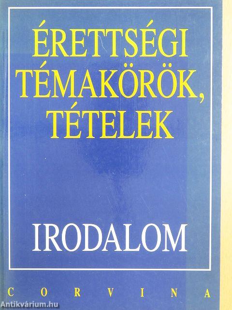 Érettségi témakörök, tételek - Irodalom