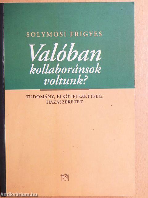 Valóban kollaboránsok voltunk?