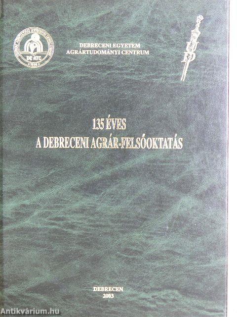 135 éves a debreceni agrár-felsőoktatás