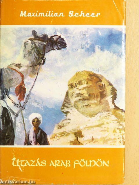 Utazás arab földön