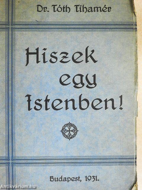 Hiszek egy Istenben!