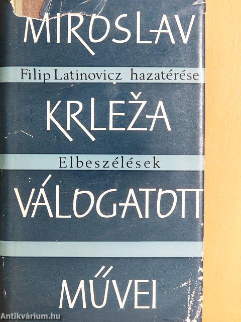 Filip Latinovicz hazatérése/Elbeszélések