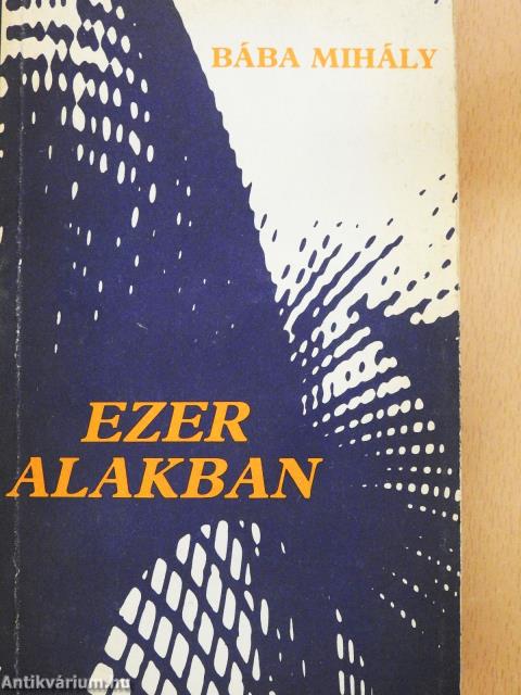 Ezer alakban (dedikált példány)
