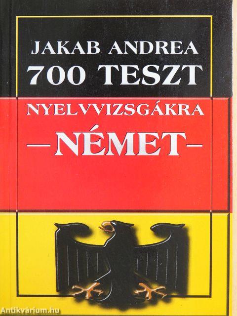 700 teszt nyelvvizsgákra - német