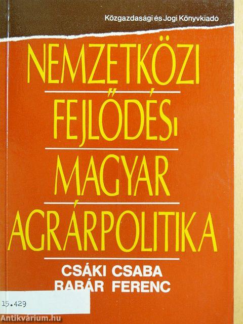 Nemzetközi fejlődés - magyar agrárpolitika