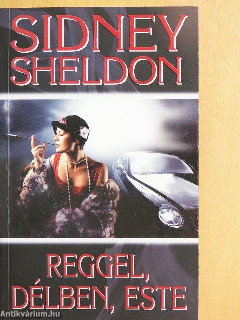 Reggel, délben, este
