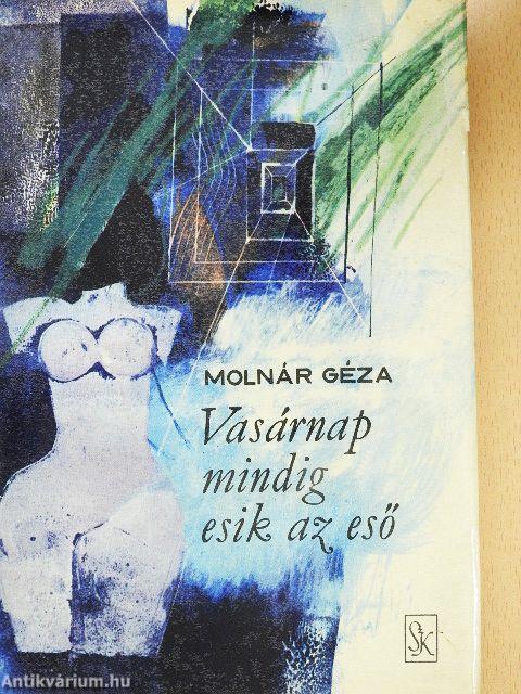 Vasárnap mindig esik az eső