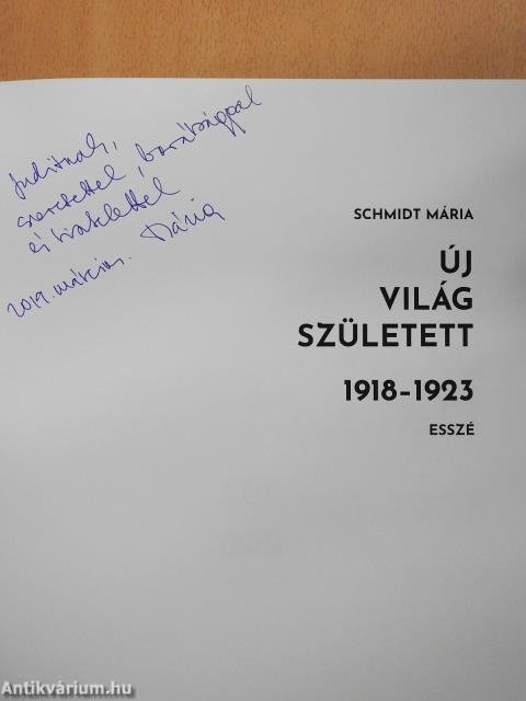 Új világ született 1918-1923 (dedikált példány)