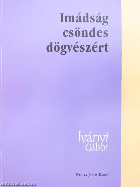 Imádság csöndes dögvészért (dedikált példány)