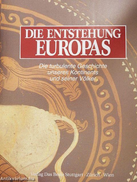 Die Entstehung Europas