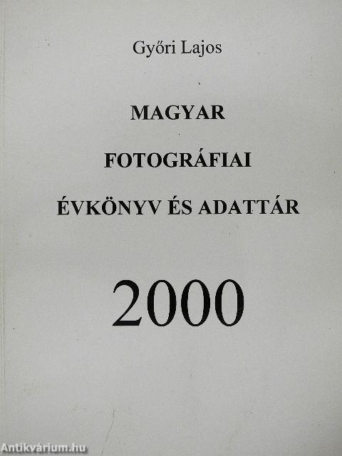 Magyar fotográfiai évkönyv és adattár - 2000