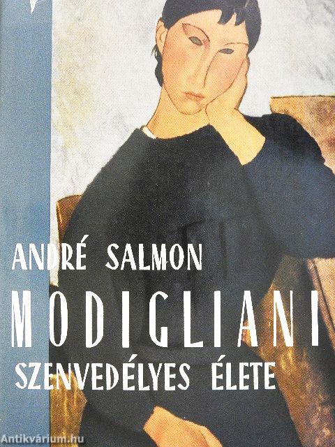 Modigliani szenvedélyes élete