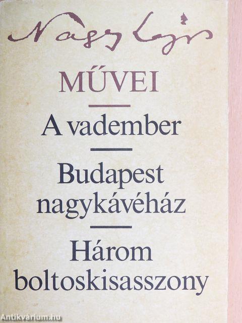 A vadember/Budapest nagykávéház/Három boltoskisasszony
