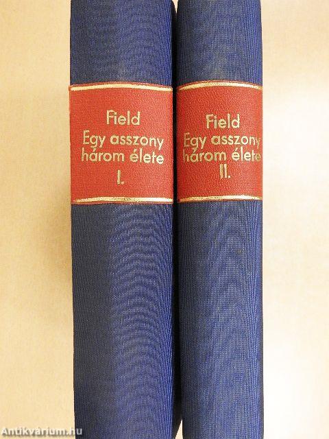 Egy asszony három élete I-II.