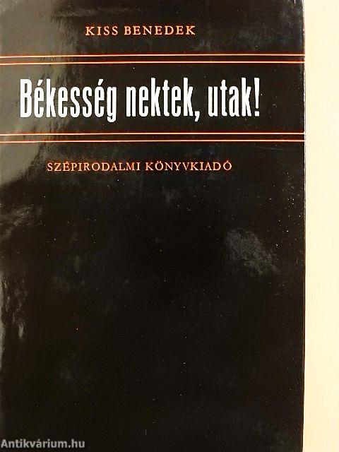 Békesség nektek, utak!