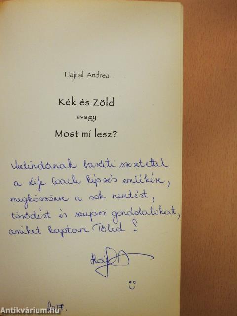 Kék és Zöld avagy Most mi lesz? (dedikált példány)