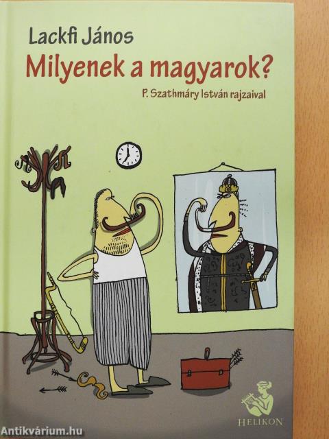 Milyenek a magyarok? (dedikált példány)