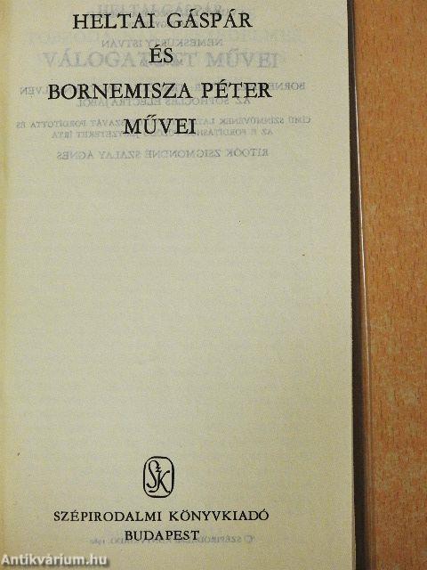 Heltai Gáspár és Bornemisza Péter művei