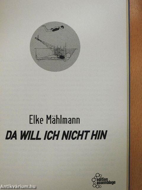 Da Will Ich Nicht Hin