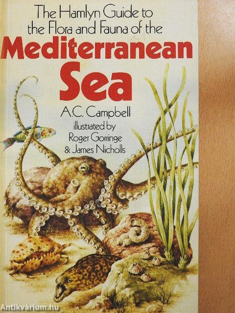 The Hamlyn Guide to the Flora and Fauna of the Mediterranean Sea