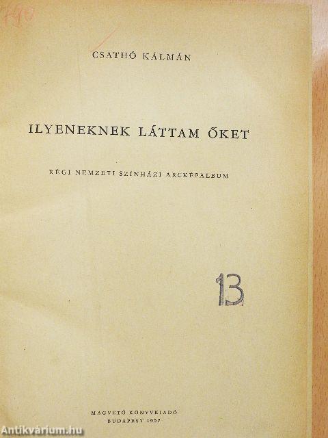 Ilyeneknek láttam őket