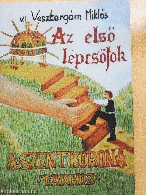 Az első lépcsőfok a Szent Korona-tanhoz