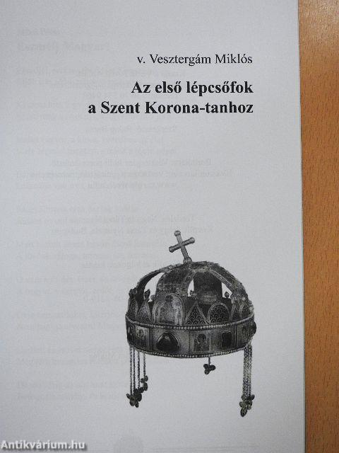 Az első lépcsőfok a Szent Korona-tanhoz