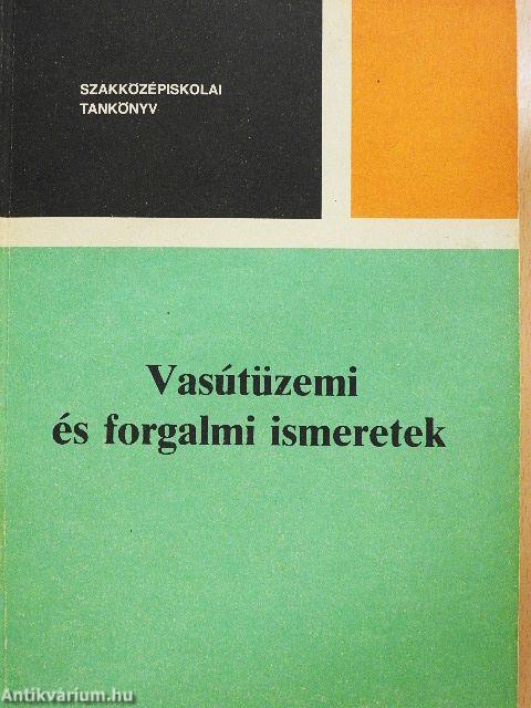 Vasútüzemi és forgalmi ismeretek