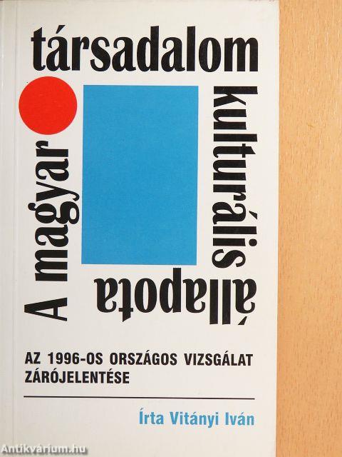 A magyar társadalom kulturális állapota