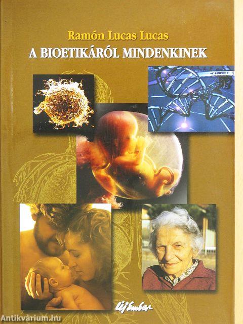 A bioetikáról mindenkinek