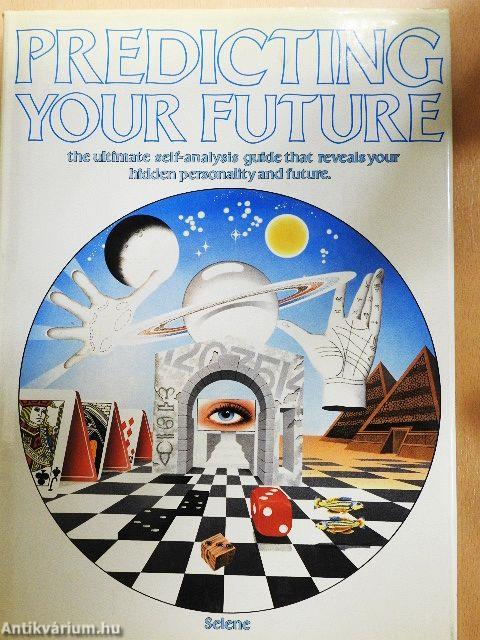 Predicting Your Future