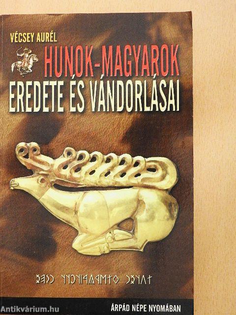 Hunok-magyarok eredete és vándorlásai