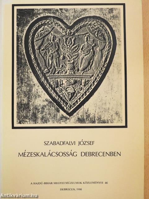 Mézeskalácsosság Debrecenben (dedikált példány)