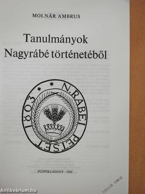 Tanulmányok Nagyrábé történetéből (dedikált példány)