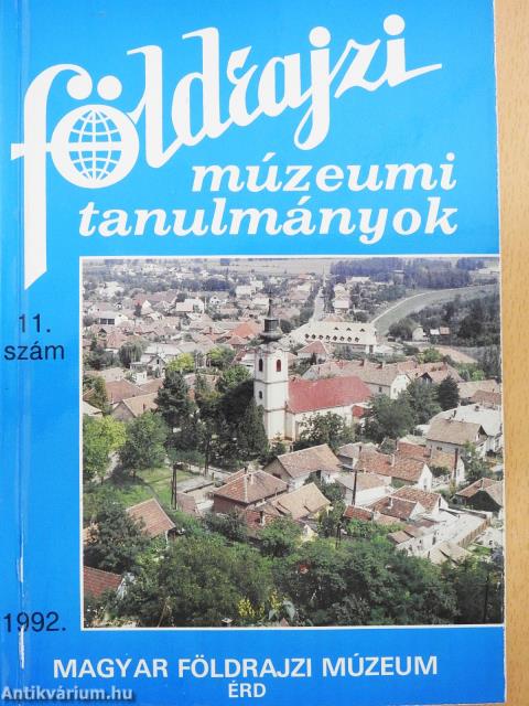 Földrajzi múzeumi tanulmányok 11. (dedikált példány)