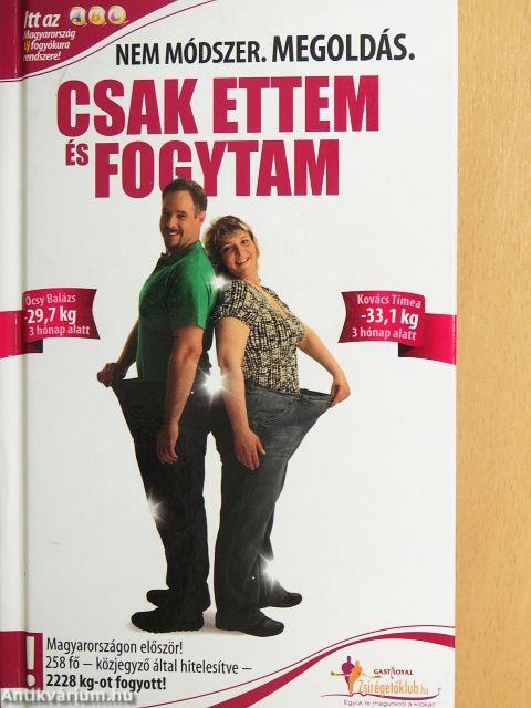 Csak ettem és fogytam